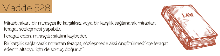 miras sözleşmesi madde 528 nedir